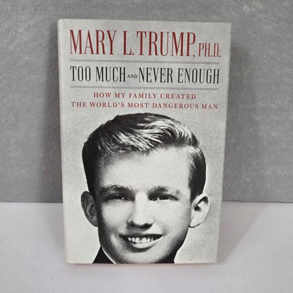"Too Much and Never Enough" by Mary L. Trump (2020 Hardcover) Donald J. Trump - Picture 1 of 4